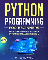 Comprar Libro: Python Programming For Beginners: The #1 Crash Course