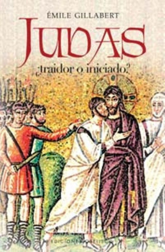 Judas  Traidor O Iniciado?