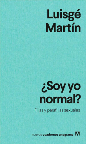 Libro - Libro Soy Yo Normal ? - Luisgé Martín - Tamaño Bols