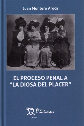 El Proceso Penal A  La Diosa Del Placer  (libro Original)