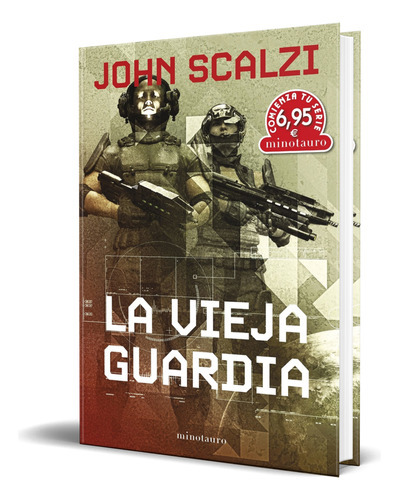 La Vieja Guardia, De John Scalzi. Editorial Minotauro, Tapa Blanda En Español, 2023