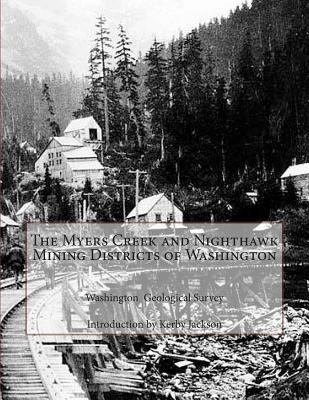 Libro The Myers Creek And Nighthawk Mining Districts Of W...