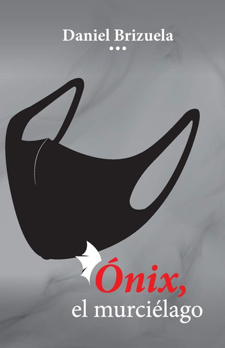 Libro: Ónix, El Murciélago (edición Española)