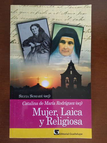 Libro Mujer, Laica Y Religiosa De C. Rodríguez Ed. Guadalupe