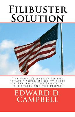 Libro Filibuster Solution: The People's Answer To Thesena...