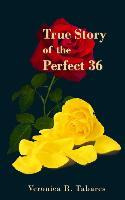 Libro True Story Of The Perfect 36 - Veronica R Tabares
