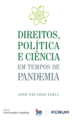 Direitos, Política E Ciência Em Tempos De Pandemia, De Eduardo Faria, José. Editora Forum, Capa Mole Em Português