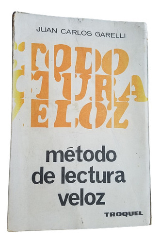 Metodo De Lectura Veloz Juan Carlos Garelli Troquel