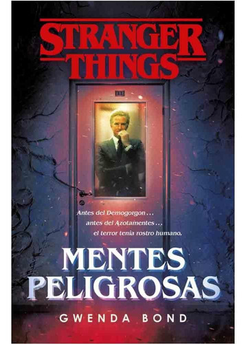 Libro Stranger Things: Mentes Peligrosas. - Gwenda Bond