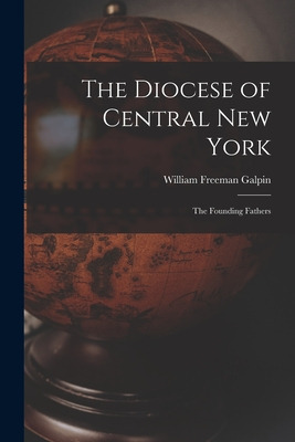 Libro The Diocese Of Central New York; The Founding Fathe...