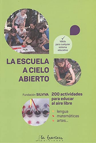 La Escuela A Cielo Abierto Vv.aa. La Traviesa Ediciones