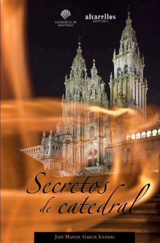 Libro Secretos De Catedral - Garcã­a Iglesias, Josã© Manuel