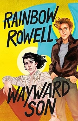 Wayward Son - Rainbow Rowell - Wednesday Books