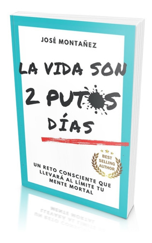 La Vida Son 2 Putos Días - José Montañez 