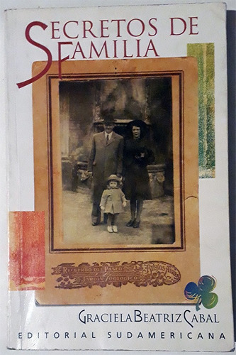 Secretos De Familia - Libro De Graciela Beatriz Cabal