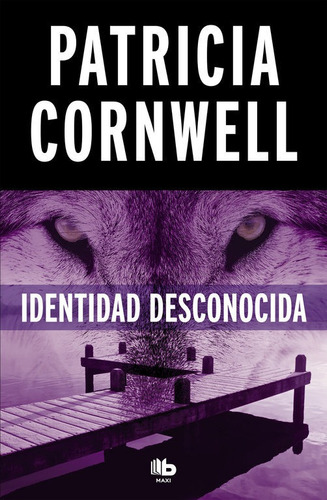 Identidad Desconocida Doctora Kay Scarpetta 10 - Cornwell...