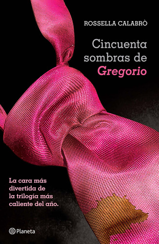 Cincuenta Sombras De Gregorio:  Autor Rossella Calabro