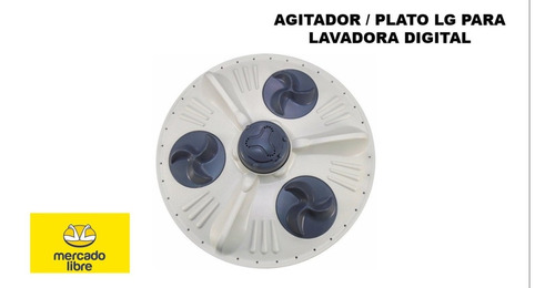 Agitador/plato Para Lavadora LG Digital