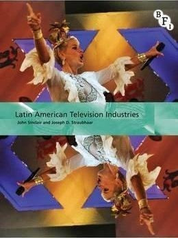 Latin American Television Industries - John Sinclair (har...