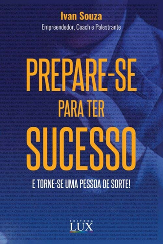 Prepare-se Para Ter Sucesso, De Diversos Autores. Editora Mente Livre Em Português