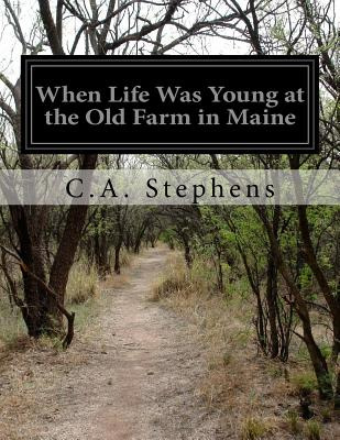 Libro When Life Was Young At The Old Farm In Maine - Step...