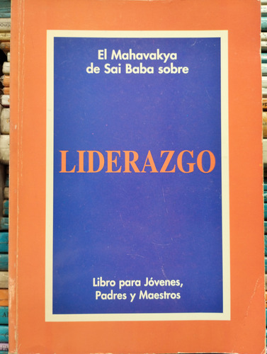 El Mahavakya De Sai Baba Sobre  Liderazgo -rf Libros 