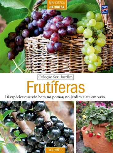 Coleção Seu Jardim Volume 3: Frutíferas, de a Europa. Editora Europa Ltda., capa mole em português, 2017