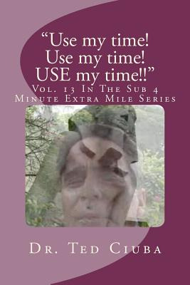 Libro  Use My Time! Use My Time! Use My Time!! : Vol. 13 ...