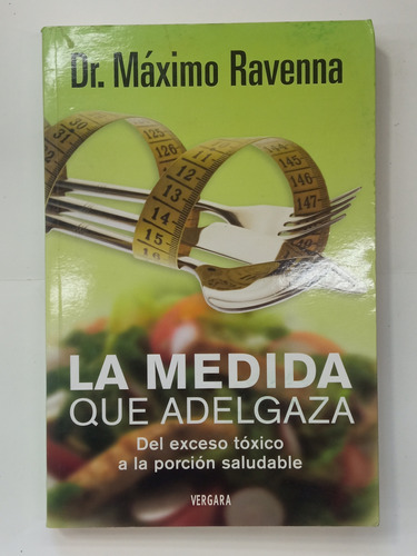 La Medida Que Adelgaza - Dr. Máximo Ravenna