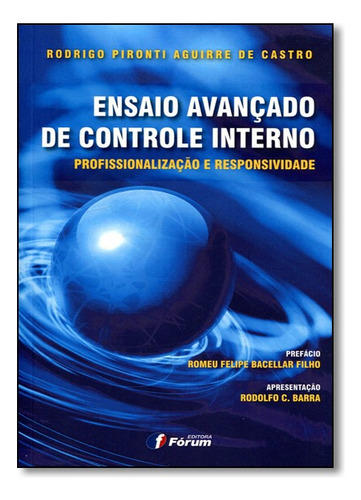 Ensaios Avançados De Controle Interno, De Rodrigo Pironti. Editora Forum Em Português