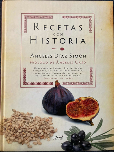 Recetas Con Historia. Angeles Diaz Simón. Ed. Ariel