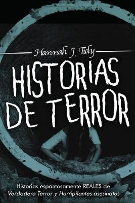 Libro Historias De Terror : Historias Espantosamente Real...