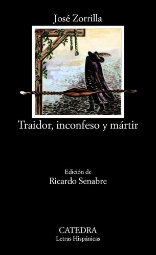 Traidor, Inconfeso Y Martir