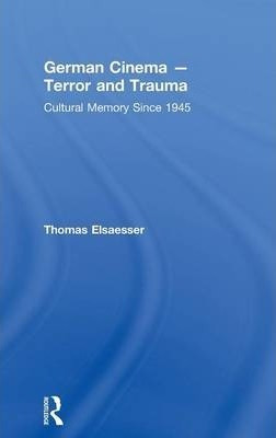 German Cinema - Terror And Trauma - Thomas Elsaesser