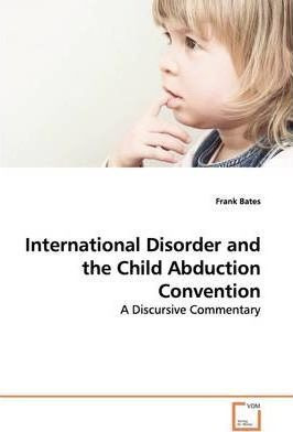 Libro International Disorder And The Child Abduction Conv...