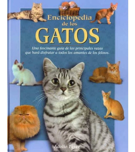 Enciclopedia De Los Gatos, De Adolfo Perez. Editorial Edimat, Tapa Dura En Español