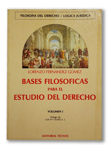 Bases Filosóficas Para El Estudio Del Derecho Tecnos