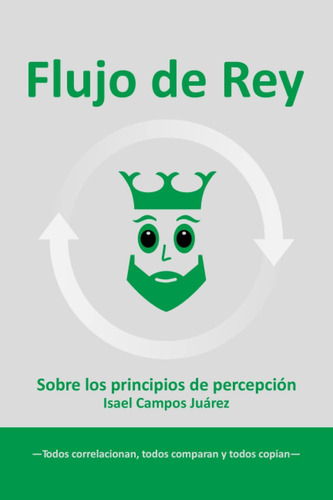 Libro: Flujo De Rey: Sobre Los Principios De Percepción (spa