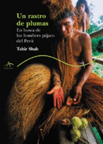 Libro Fisico Un Rastro De Plumas. En Busca De Los Hombres Pá (Usado)