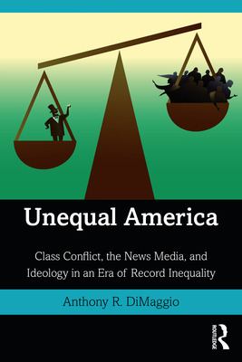 Libro Unequal America: Class Conflict, The News Media, An...