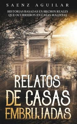 Libro Relatos De Casas Embrujadas : Historias Basadas En ...