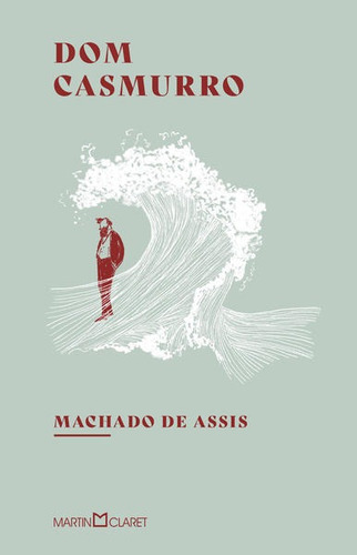 Dom Casmurro, de de Assis, Machado. Editora Martin Claret, capa mole em português
