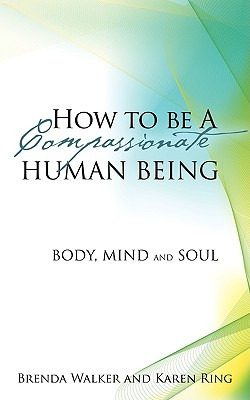 Libro How To Be A Compassionate Human Being - Walker, Bre...