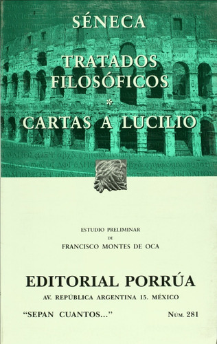 Tratados Filosóficos  Cartas A Lucilio, De Lucio Aneo Seneca. Editorial Ed Porrua (mexico), Tapa Blanda En Español, 2022