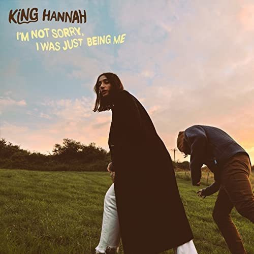 Cd I M Not Sorry, I Was Just Being Me - King Hannah