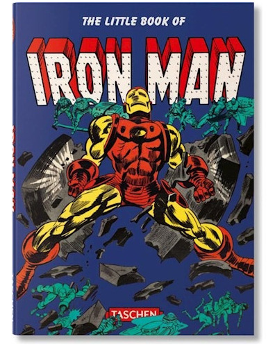 The Little Book Of, Iron Man (marvel) -pi-, De Roy Thomas., Vol. 0. Editorial Taschen, Tapa Dura En Inglés