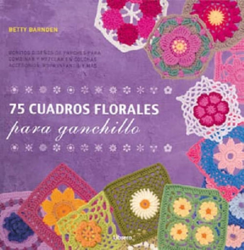 75 Cuadros Florales Para Ganchillo : Bonitos Diseños De Parc