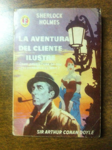 La Aventura Del Cliente Ilustre /sherlock Holmes