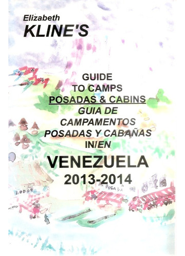 Guía De Campamentos Posadas Y Cabañas En Venezuela 2013-2014
