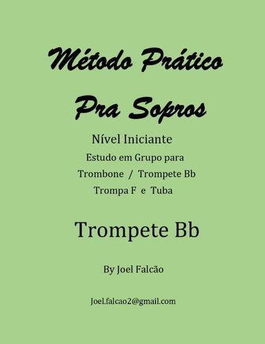 Livro: Método Prático Pra Sopros Trompete Bb: Aprenda A